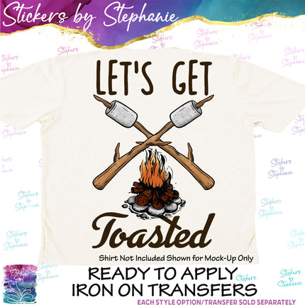 (s04-063) Let's Get Toasted Marshmallow Campfire Iron-On Transfer or Sticker