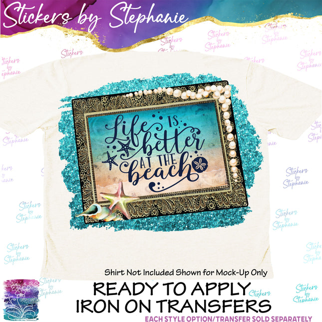 (s04-064) Life is Better at the Beach Iron-On Transfer