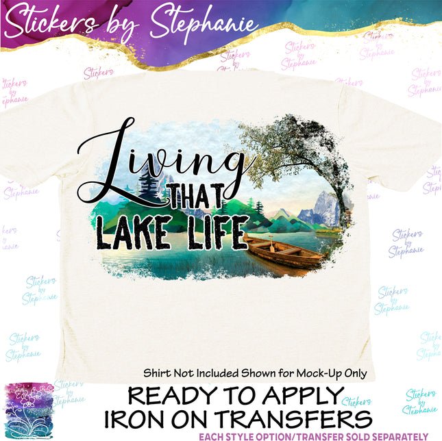 (s04-068) Living that Lake Life Iron-On Transfer