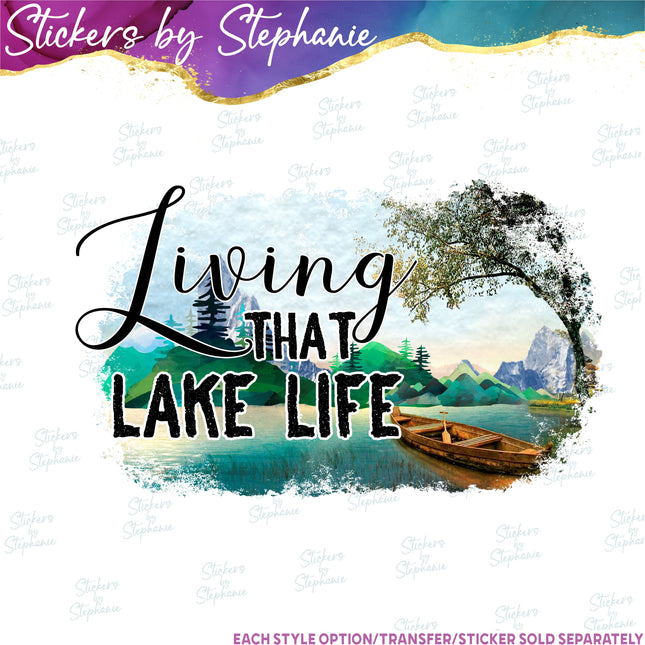(s04-068) Living that Lake Life Iron-On Transfer