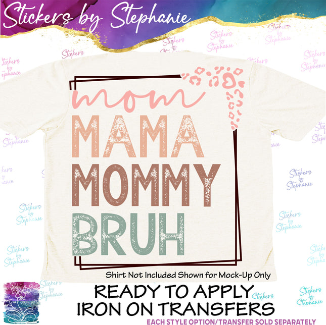 (s04-074) Mom Mama Mommy Bruh Iron-On Transfer