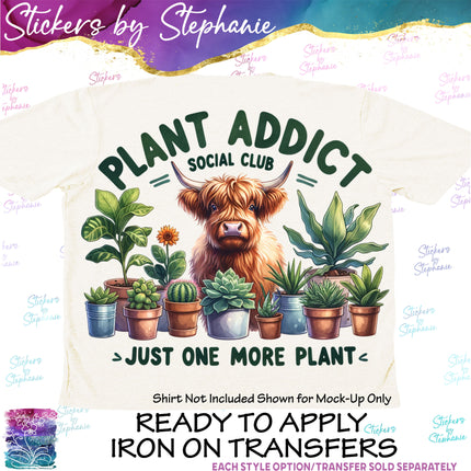 (s04-083) Plant Addict Social Club Just One More Iron-On Transfer or Sticker