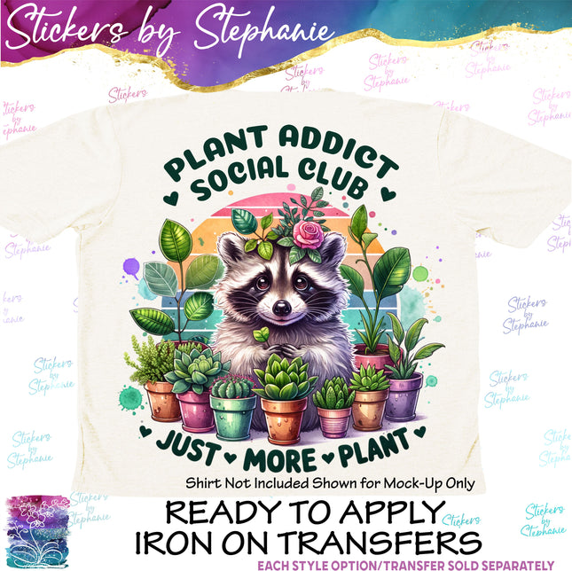 (s04-084) Plant Addict Social Club Just One More Iron-On Transfer