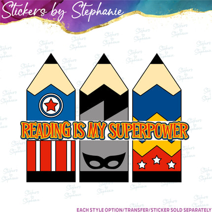 (s04-087) Reading is my Superpower Iron-On Transfer or Sticker