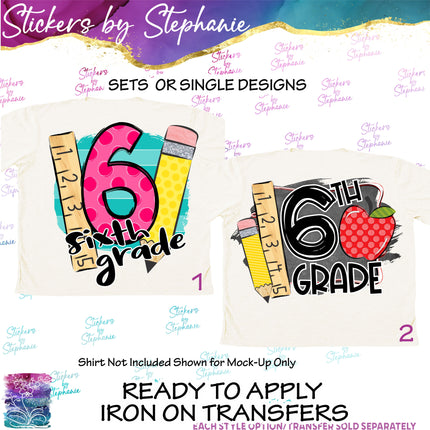 (s04-095) 6th Sixth Grade First Day, Back to School Iron-On Transfer or Sticker