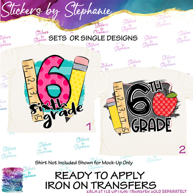 (s04-095) 6th Sixth Grade First Day, Back to School Iron-On Transfer