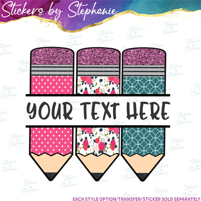 (s06-014) Pink Floral Pencils Student Teacher Name Custom Iron-On Transfer