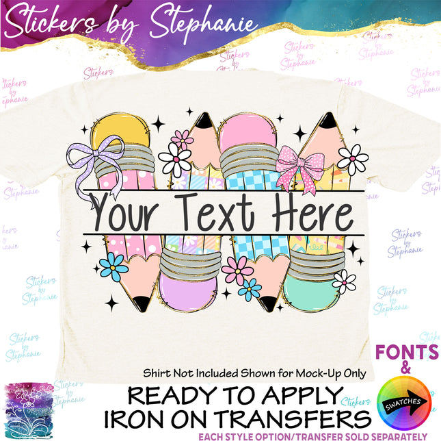 (s06-027) Pastel Pencils Student Teacher Name Custom Iron-On Transfer