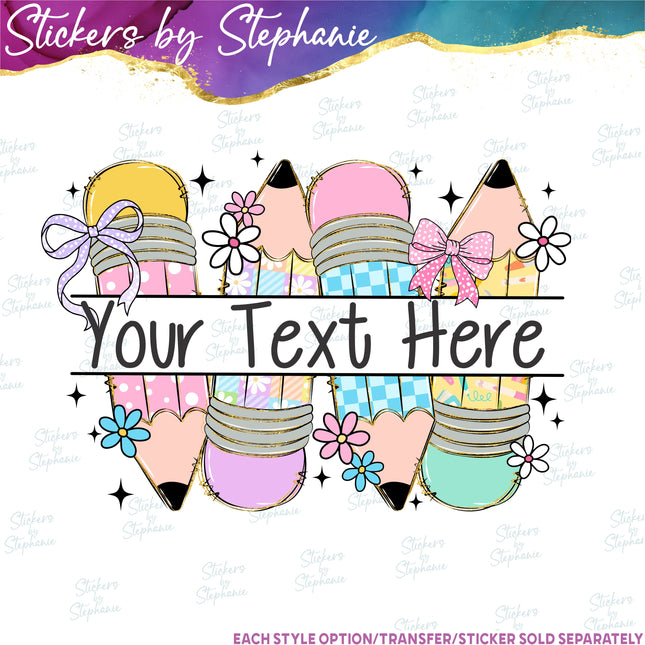 (s06-027) Pastel Pencils Student Teacher Name Custom Iron-On Transfer