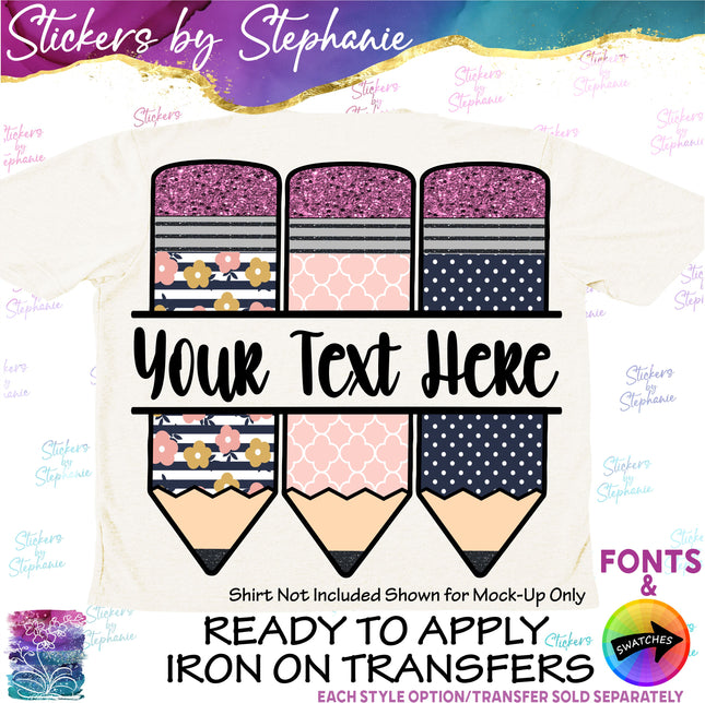 (s06-028) Pink Blue Floral Pencils Student Teacher Name Custom Iron-On Transfer