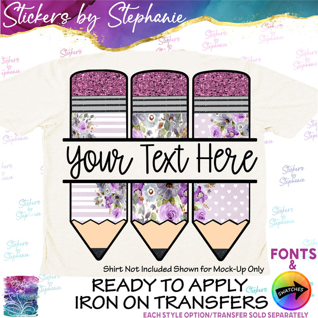 (s06-030) Purple Floral Pencils Student Teacher Name Custom Iron-On Transfer