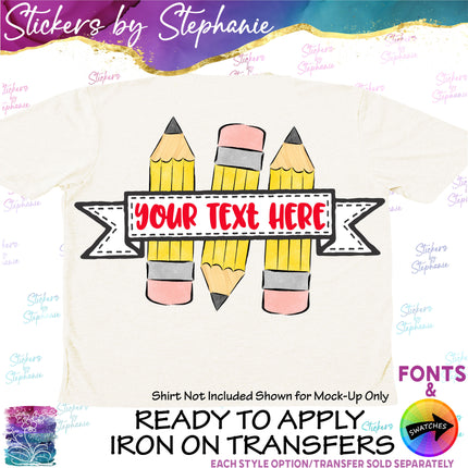 (s06-032) Pencils Watercolor Student Teacher Name Custom Iron-On Transfer or Sticker