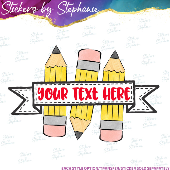(s06-032) Pencils Watercolor Student Teacher Name Custom Iron-On Transfer
