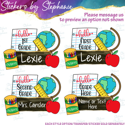 (s06-047) Hello Grade, First Day Back to School Student Teacher Name Custom Iron-On Transfer or Sticker