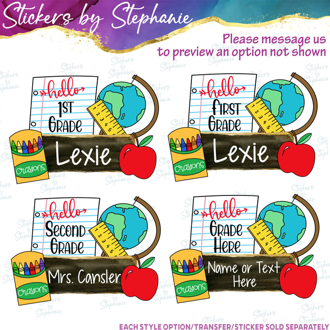 (s06-047) Hello Grade, First Day Back to School Student Teacher Name Custom Iron-On Transfer