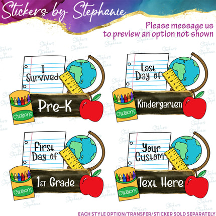 (s06-052) I Survived, Last Day School Grade Custom Iron-On Transfer or Sticker