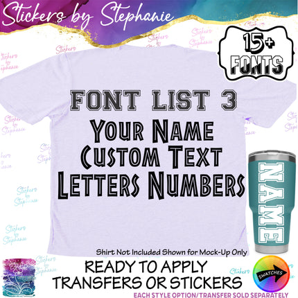 (CT-3) Font List 3 Custom Text Name Numbers Iron-On Transfer or Sticker