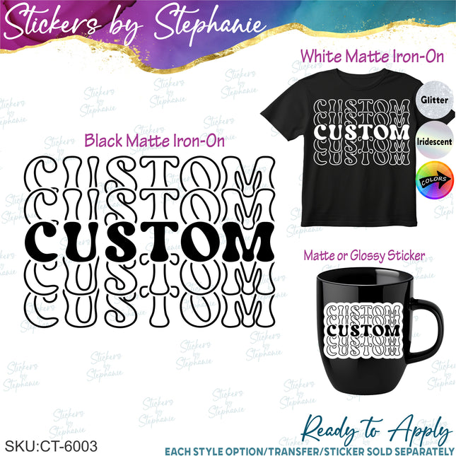 (CT-6003) More Stacked 4 Line Custom Text Iron-On Transfer or Sticker