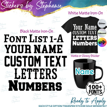 (CT-1-A) Font List Custom Text Name Numbers Iron-On Transfer or Sticker