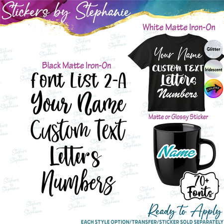 (CT-2-A) Script Font List Custom Text Name Numbers Iron-On Transfer or Sticker