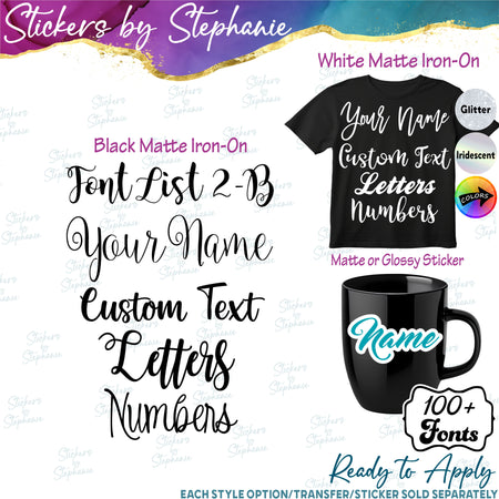 (CT-2-B) Script Font List Custom Text Name Numbers Iron-On Transfer or Sticker