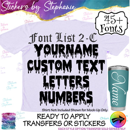 (CT-2-C) Font List Custom Text Name Numbers Iron-On Transfer or Sticker